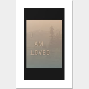 I am Loved Affirmation Mountains Graphic Posters and Art